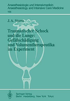 Traumatischer Schock Und Die Lunge: Gefäßschädigung Und Volumentherapeutika Im Experiment-..