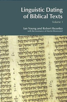 Linguistic Dating Of Biblical Texts: Vol 1-..
