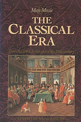 The Classical Era: Volume 5: From The 1740S To The End Of The 18Th Century-..