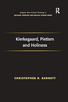 Kierkegaard, Pietism And Holiness-..