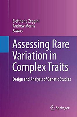 Assessing Rare Variation In Complex Traits: Design And Analysis Of Genetic Studies-..