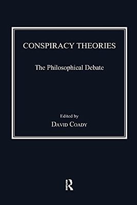 Conspiracy Theories: The Philosophical Debate-..