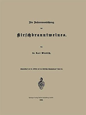 Die Zusammensetzung Des Kirschbranntweines-..
