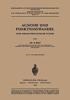 Agnosie Und Funktionswandel: Eine Hirnpathologische Studie-..