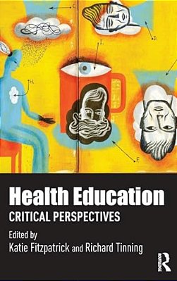 Health Education: Critical Perspectives-..