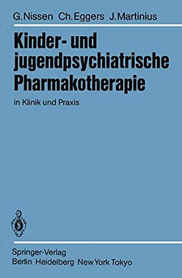 Kinder- Und Jugendpsychiatrische Pharmakotherapie In Klinik Und Praxis-..