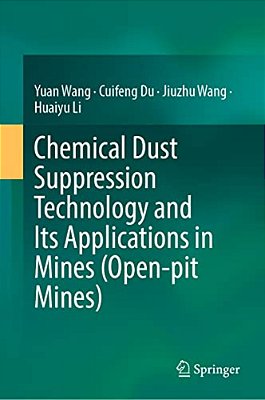 Chemical Dust Suppression Technology And Its Applications In Mines (Open-Pit Mines)-..