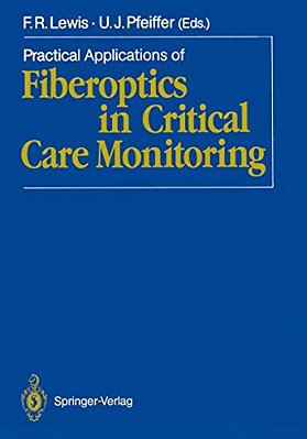Practical Applications Of Fiberoptics In Critical Care Monitoring-..