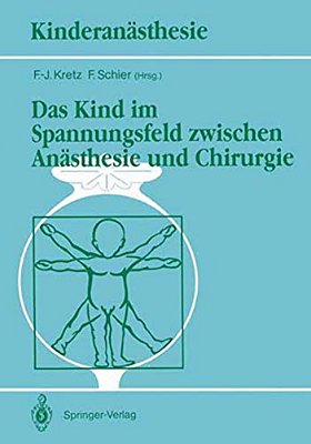 Das Kind Im Spannungsfeld Zwischen Anästhesie Und Chirurgie-..