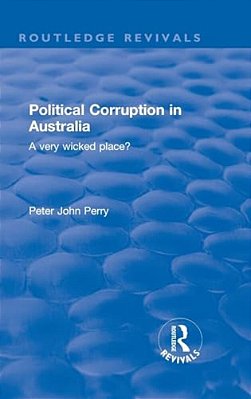 Political Corruption In Australia: A Very Wicked Place?-..
