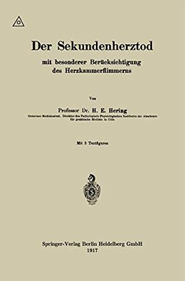 Der Sekundenherztod Mit Besonderer Berücksichtigung Des Herzkammerflimmerns-..