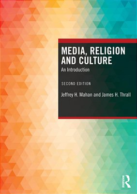 Media, Religion And Culture: An Introduction-..