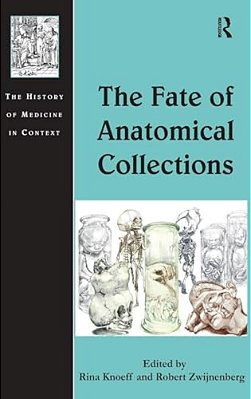 The Fate Of Anatomical Collections-..