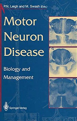 Motor Neuron Disease: Biology And Management-..