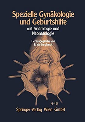 Spezielle Gynäkologie Und Geburtshilfe: Mit Andrologie Und Neonatologie-..