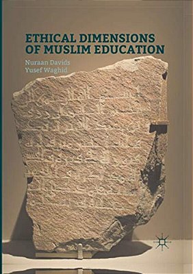 Ethical Dimensions Of Muslim Education-..