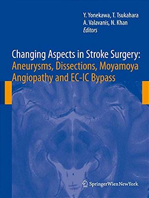 Changing Aspects In Stroke Surgery: Aneurysms, Dissection, Moyamoya Angiopathy And Ec-Ic Bypass-..