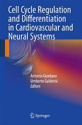 Cell Cycle Regulation And Differentiation In Cardiovascular And Neural Systems-..