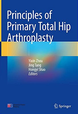Principles Of Primary Total Hip Arthroplasty-..
