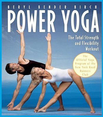 Power Yoga: The Total Strength And Flexibility Workout-..