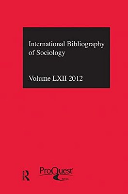 Ibss: Sociology: 2012 Vol.62: International Bibliography Of The Social Sciences-..