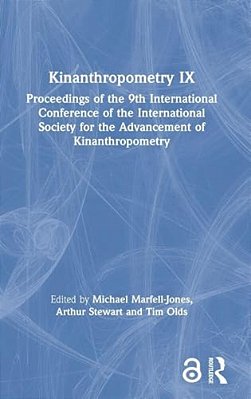 Kinanthropometry IX: Proceedings Of The 9Th International Conference Of The International Society For The Advancement Of Kinanthropometry-..