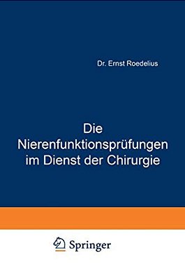 Die Nierenfunktionsprüfungen Im Dienst Der Chirurgie-..