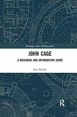 John Cage: A Research And Information Guide-..
