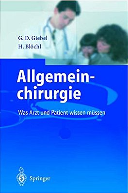 Allgemeinchirurgie: Was Arzt Und Patient Wissen Müssen-..