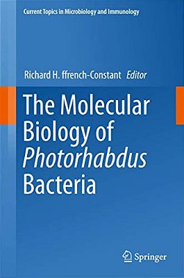 The Molecular Biology Of Photorhabdus Bacteria-..