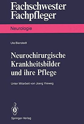 Neurochirurgische Krankheitsbilder Und Ihre Pflege-..