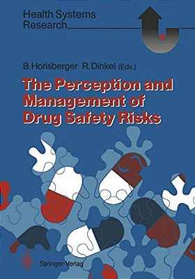 The Perception And Management Of Drug Safety Risks-..