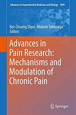 Advances In Pain Research: Mechanisms And Modulation Of Chronic Pain-..