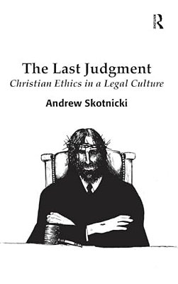 The Last Judgment: Christian Ethics In A Legal Culture-..