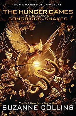 The Ballad Of Songbirds And Snakes (A Hunger Games Novel): Movie Tie-In Edition-..