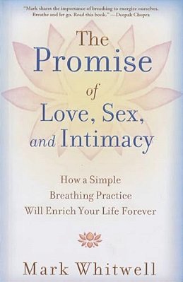 The Promise Of Love, Sex, And Intimacy-..