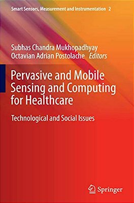 Pervasive And Mobile Sensing And Computing For Healthcare: Technological And Social Issues-..