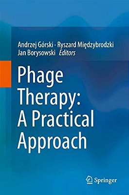 Phage Therapy: A Practical Approach-..