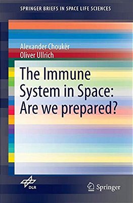 The Immune System In Space: Are We Prepared?-..