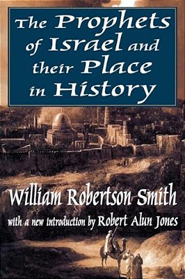 The Prophets Of Israel And Their Place In History-..