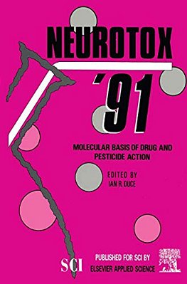 Neurotox '91: Molecular Basis Of Drug & Pesticide Action-..