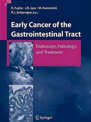 Early Cancer Of The Gastrointestinal Tract: Endoscopy, Pathology, And Treatment-..