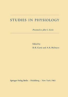 Studies In Physiology: Presented To John C. Eccles-..