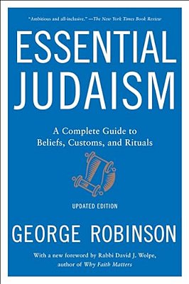 Essential Judaism: A Complete Guide To Beliefs, Customs & Rituals-..