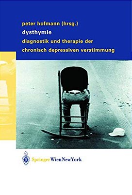 Dysthymie: Diagnostik Und Therapie Der Chronisch Depressiven Verstimmung-..
