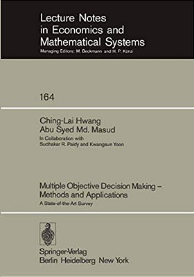 Multiple Objective Decision Making -- Methods And Applications: A State-Of-the-art Survey-..