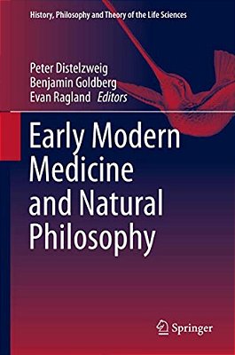 Early Modern Medicine And Natural Philosophy-..