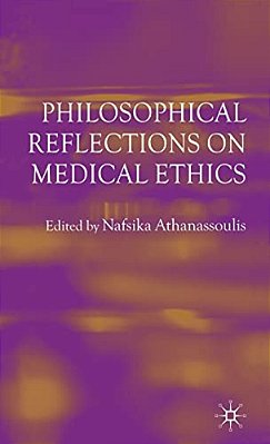 Philosophical Reflections On Medical Ethics-..