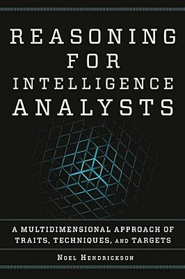 Reasoning For Intelligence Analysts: A Multidimensional Approach Of Traits, Techniques, And Targets-..