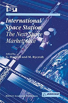 International Space Station: The Next Space Marketplace-..